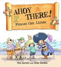 bokomslag Pirates to the Rescue: Ahoy There! Pirates Can Listen