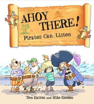 bokomslag Pirates to the Rescue: Ahoy There! Pirates Can Listen