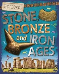bokomslag Explore!: Stone, Bronze and Iron Ages