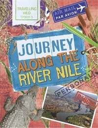 bokomslag Travelling Wild: Journey Along the Nile