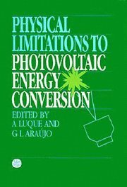 bokomslag Physical Limitations to Photovoltaic Energy Conversion