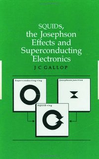 bokomslag SQUIDs, the Josephson Effects and Superconducting Electronics