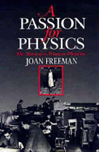 bokomslag A Passion for Physics