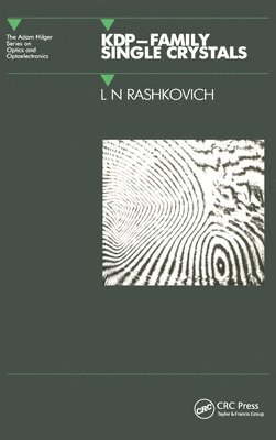 L.N Rashkovich, L. N. Rashkovich, L. N Rashkovich - KDP - Family Single Crystals, Inbunden