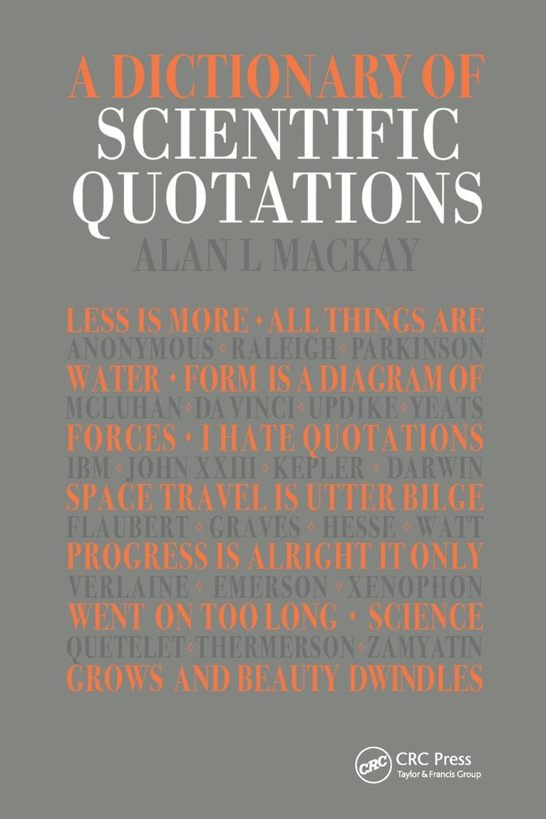 Alan L. Mackay, UK) Mackay, Alan L. (University of London, Birkbeck College, London, Alan L. MacKay - Dictionary of Scientific Quotations, Häftad