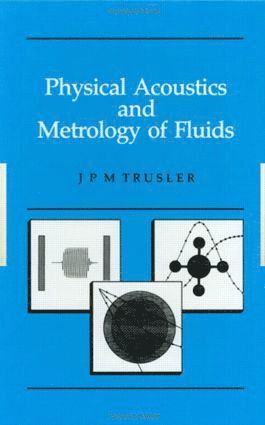 Physical Acoustics and Metrology of Fluids 1