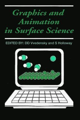 bokomslag Graphics and Animation in Surface Science