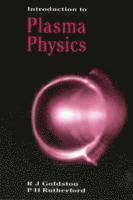 R.J Goldston, R. J. Goldston, R. J Goldston - Introduction to Plasma Physics, Häftad