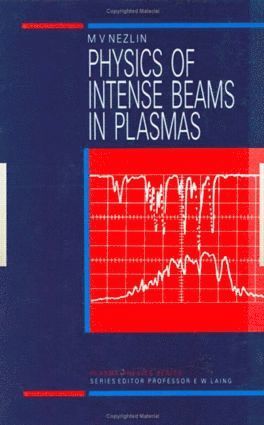 bokomslag Physics of Intense Beams in Plasmas