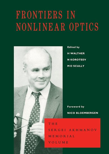 H. Walther, N. Koroteev, M.O. Scully - Frontiers in Nonlinear Optics, The Sergei Akhmanov Memorial Volume, Inbunden