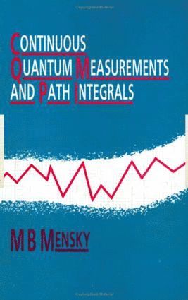 bokomslag Continuous Quantum Measurements and Path Integrals