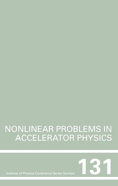 bokomslag Nonlinear Problems in Accelerator Physics, Proceedings of the INT workshop on nonlinear problems in accelerator physics held in Berlin, Germany, 30 March - 2 April, 1992