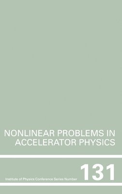 Martin Berz, Berz - Nonlinear Problems in Accelerator Physics, Proceedings of the INT workshop on nonlinear problems in accelerator physics held in Berlin, Germany, 30 March - 2 April, 1992, Inbunden