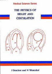 bokomslag The Physics of Heart and Circulation