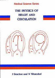 The Physics of Heart and Circulation 1