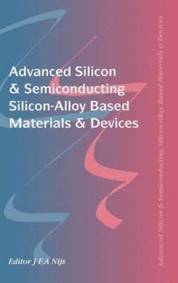 Advanced Silicon & Semiconducting Silicon-Alloy Based Materials & Devices 1