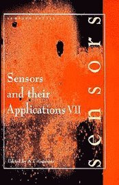 bokomslag Sensors and Their Applications: VII Proceedings of the Seventh Conference, Held in Dublin, Ireland, 10-13 September 1995