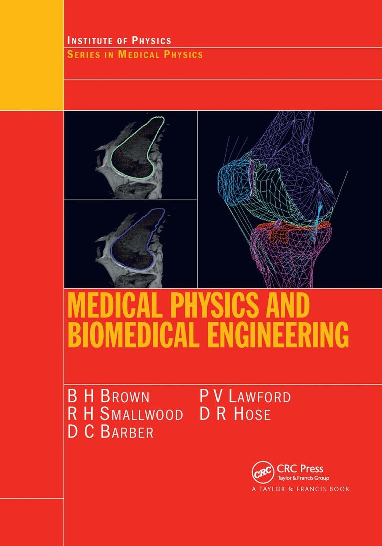 B.H Brown, R.H Smallwood, D.C. Barber, P.V Lawford, D.R Hose, UK) Smallwood, R.H (University of Sheffield, England, UK) Barber, D.C. (Royal Hallamshire Hospital, Sheffield, UK) Hose, D.R (University of Sheffield, Sheffield - Medical Physics and Biomedical Engineering, Häftad