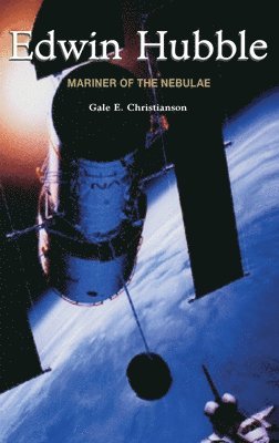 G.E Christianson, G. E. Christianson, G. E Christianson - Edwin Hubble, Inbunden