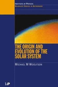 bokomslag The Origin and Evolution of the Solar System
