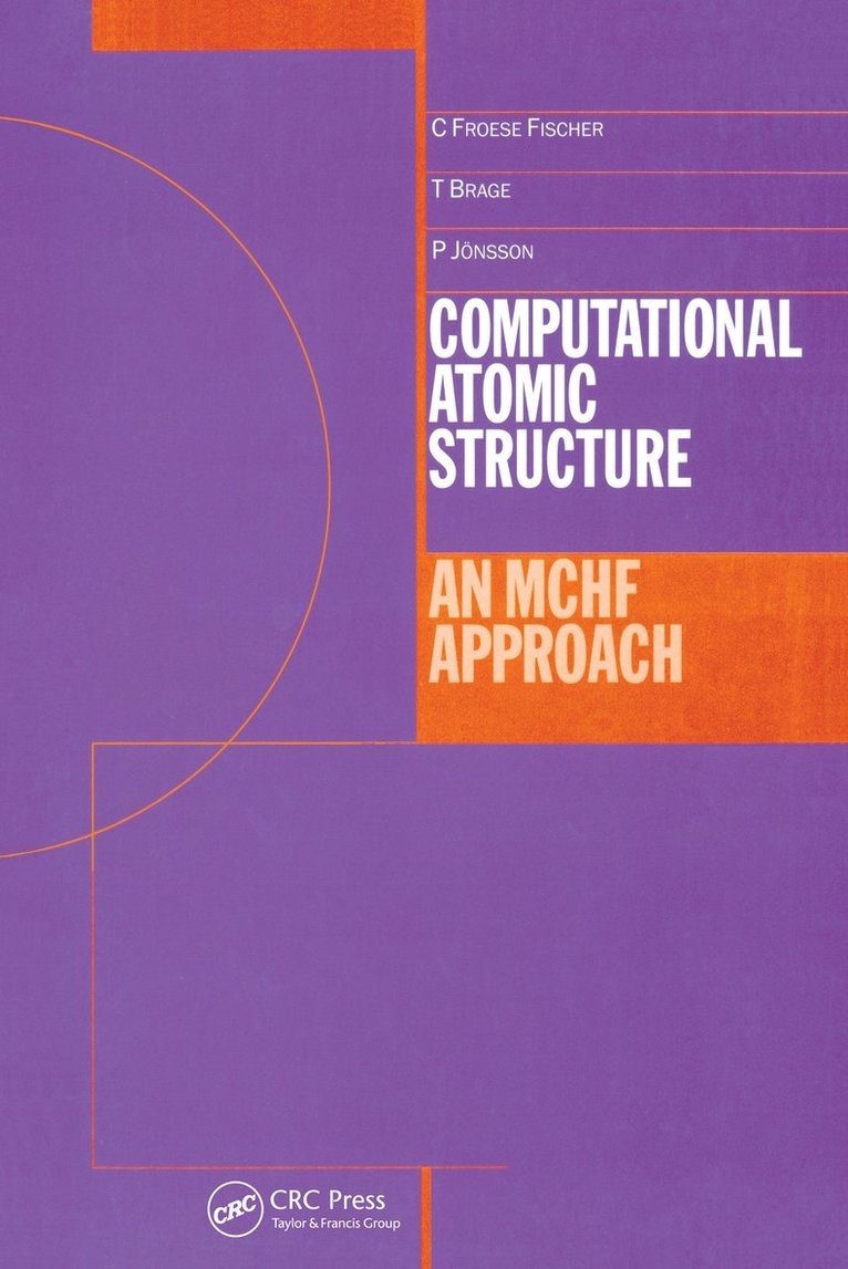 Charlotte Froese-Fischer, T Brage, P Johnsson, Charlotte (Vanderbilt University) Froese-Fischer, Sweden) Brage, T (Lund University, T. Brage - Computational Atomic Structure, Häftad