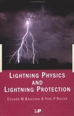 Lightning Physics and Lightning Protection 1