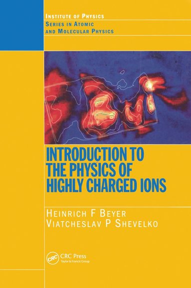 bokomslag Introduction to the Physics of Highly Charged Ions