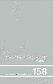 bokomslag Applied Superconductivity: Proceedings of EUCAS 1997, the Third European Conference on Applied Superconductivity, Held in the Netherlands, 30 June - 3rd July, 1997: v.1 Proceedings of EUCAS 1997, the