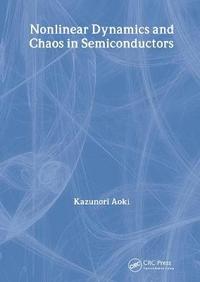 bokomslag Nonlinear Dynamics and Chaos in Semiconductors