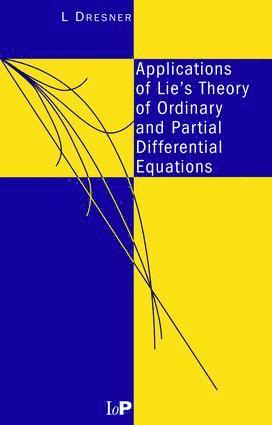 bokomslag Applications of Lie's Theory of Ordinary and Partial Differential Equations