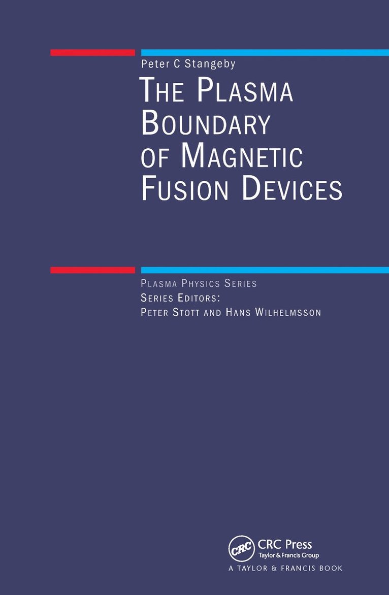 P.C Stangeby - Plasma Boundary of Magnetic Fusion Devices, Inbunden