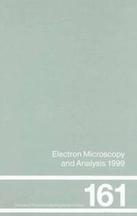 bokomslag Electron Microscopy and Analysis 1999