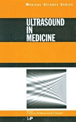 Francis A. Duck, A.C Baker, H.C Starritt, Francis a. Duck, A. C. Baker, A. C Baker, H. C Starritt - Ultrasound in Medicine, Inbunden