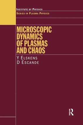 Y Elskens, D.F Escande - Microscopic Dynamics of Plasmas and Chaos, Inbunden