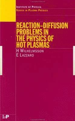 Reaction-Diffusion Problems in the Physics of Hot Plasmas 1