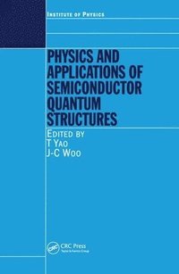 bokomslag Physics and Applications of Semiconductor Quantum Structures
