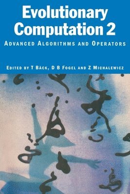 Thomas Baeck, D.B Fogel, Z Michalewicz, Germany) Baeck, Thomas (University of Dortmund, USA) Fogel, D.B (Natural Selection Inc, Australia) Michalewicz, Z (University of Adelaide, D. B. Fogel, D. B Fogel, Z. Michalewicz - Evolutionary Computation 2, Häftad