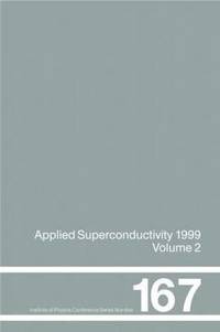 bokomslag Applied Superconductivity 1999, Proceedings of the Fourth European Conference on Applied Superconductivity, held at Sitges, Spain, 14-17 September 1999