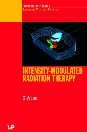 S. Webb - Intensity-Modulated Radiation Therapy, Häftad