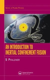 bokomslag An Introduction to Inertial Confinement Fusion