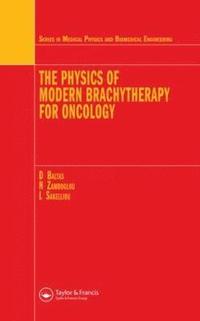 bokomslag The Physics of Modern Brachytherapy for Oncology