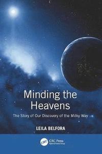 bokomslag Minding the Heavens: The Story of our Discovery of the Milky Way