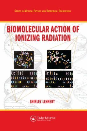 Shirley Lehnert - Biomolecular Action of Ionizing Radiation, Häftad