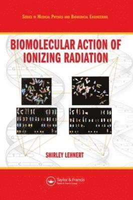 Shirley Lehnert, Canada) Lehnert, Shirley (McGill University, Montreal, Quebec - Biomolecular Action of Ionizing Radiation, Häftad