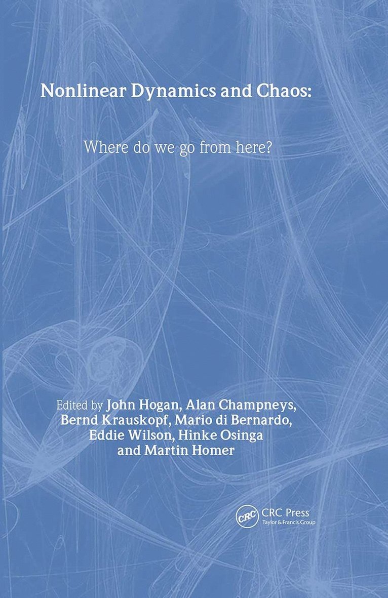 J Hogan, A.R Krauskopf, Mario di Bernado, R. Eddie Wilson, Hinke. M Osinga, Martin. E Homer, Alan. R Champneys, UK) Hogan, J (University of Bristol, UK) Krauskopf, A.R (University of Bristol, UK) di Bernado, Mario (University of Bristol, UK) Wilson, R. Eddie (University of Bristol, UK) Osinga, Hinke. M (University of Bristol, UK) Homer, Martin. E (University of Bristol, UK) Champneys, Alan. R (University of Bristol, J. Hogan, A. R. Krauskopf, A R Krauskopf, Mario Di Bernado, R Eddie Wilson, Hinke M Osinga, Martin E Homer, Alan R Champneys - Nonlinear Dynamics and Chaos, Inbunden