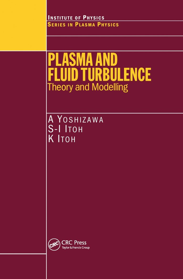 A. Yoshizawa, S.I. Itoh, K. Itoh, S. I. Itoh - Plasma and Fluid Turbulence, Inbunden