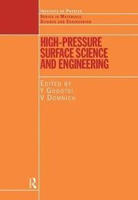 bokomslag High Pressure Surface Science and Engineering