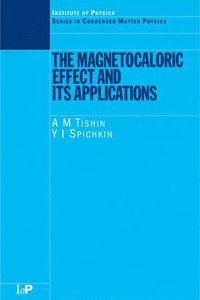 bokomslag The Magnetocaloric Effect and its Applications