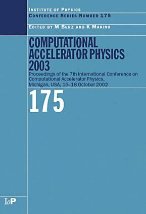 M Berz, K Makino - Computational Accelerator Physics 2003, Inbunden