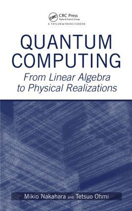 Mikio Nakahara, Tetsuo Ohmi, Japan) Nakahara, Mikio (Kinki University, Osaka - Quantum Computing, Inbunden
